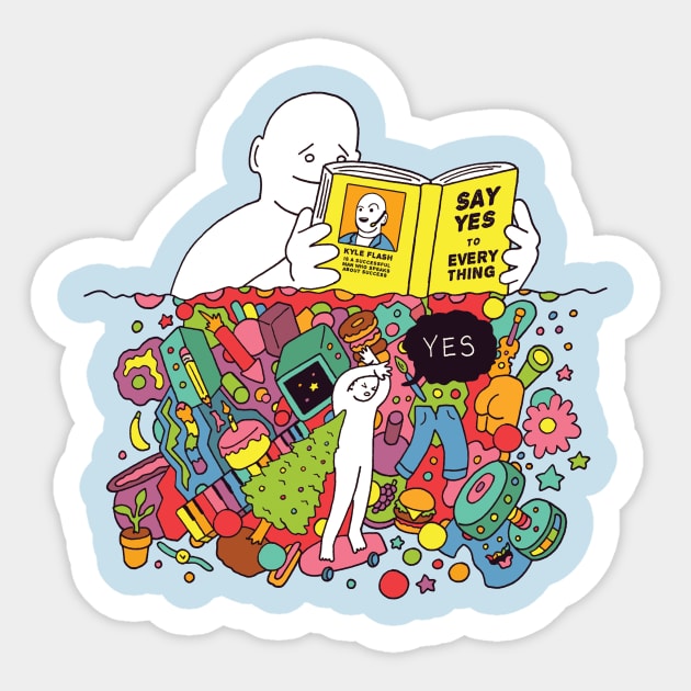 Say YES to Everything Sticker by RaminNazer